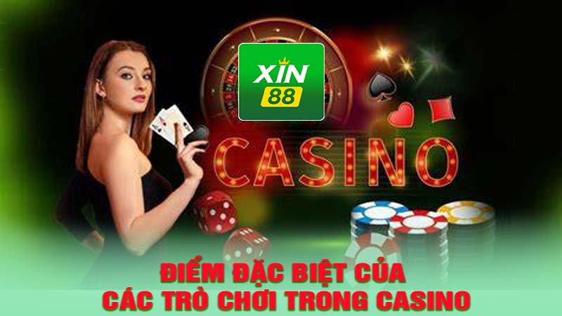 Điểm đặc biệt của các trò chơi trong casino