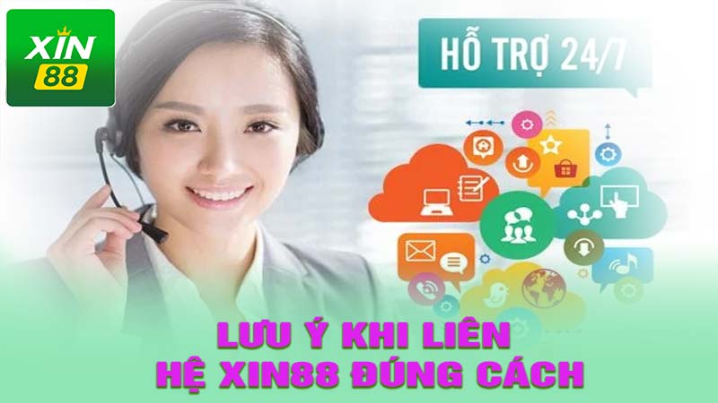 Lưu ý khi liên hệ xin88